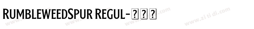 RumbleweedSpur Regul字体转换 RumbleweedSpur Regul字体转换